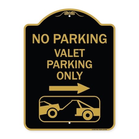 Signmission No Parking Valet Parking Only With Right Arrow With Car Tow Graphic, Black & Gold, BG-1824-23644 A-DES-BG-1824-23644